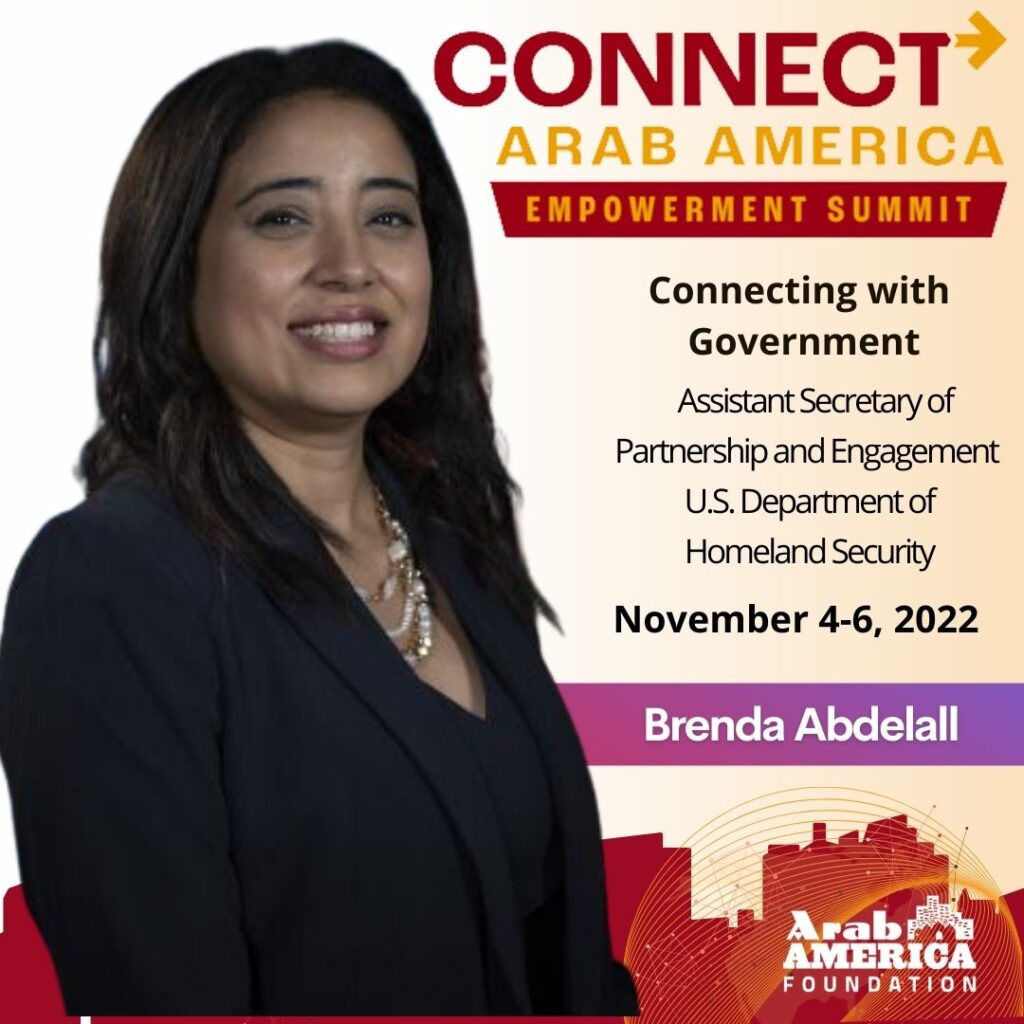 Brenda Abdelall, Assistant Secretary of Partnership and Engagement, U.S. Department of Homeland Security to Speak at Connect Arab America Empowerment Summit 2022