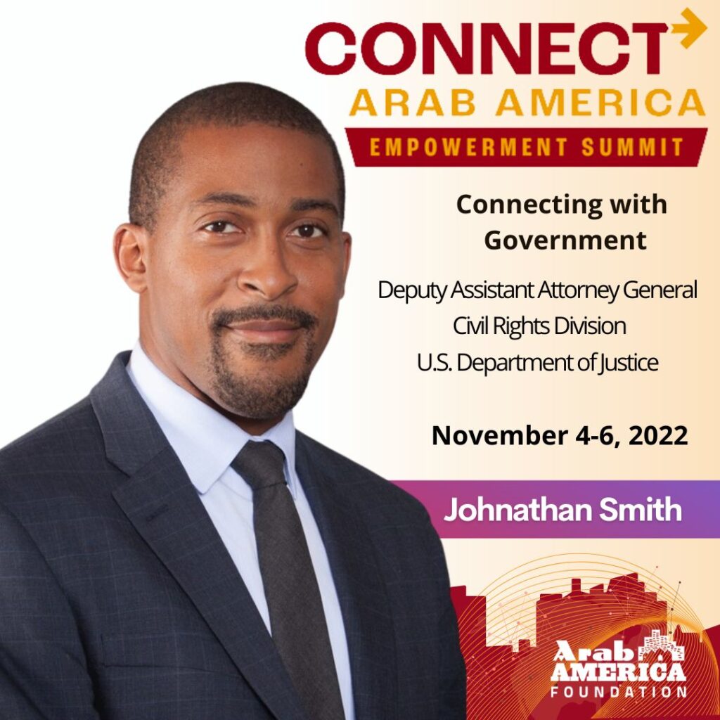 Johnathan Smith, Deputy Assistant Attorney General, to Speak at Connect Arab America: Empowerment Summit, November 4-6, 2022