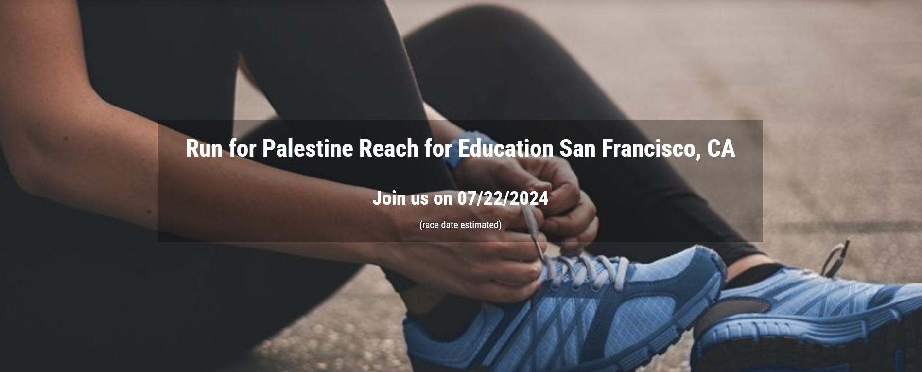 Run for Palestine Reach for Education San Francisco, CA