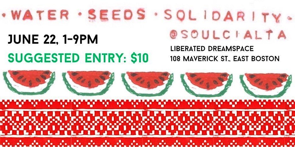 Water, Seeds, & Solidarity - G A Z A Fundraiser