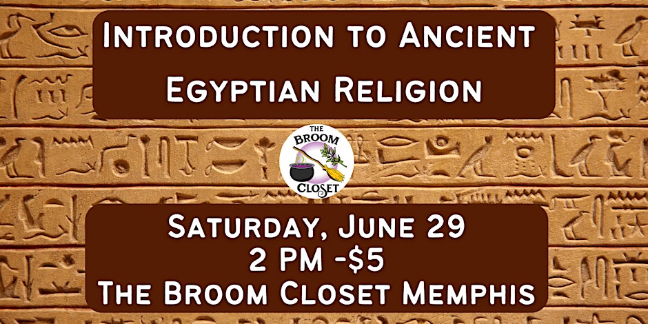 Introduction to Ancient Egyptian Religion at The Broom Closet Memphis