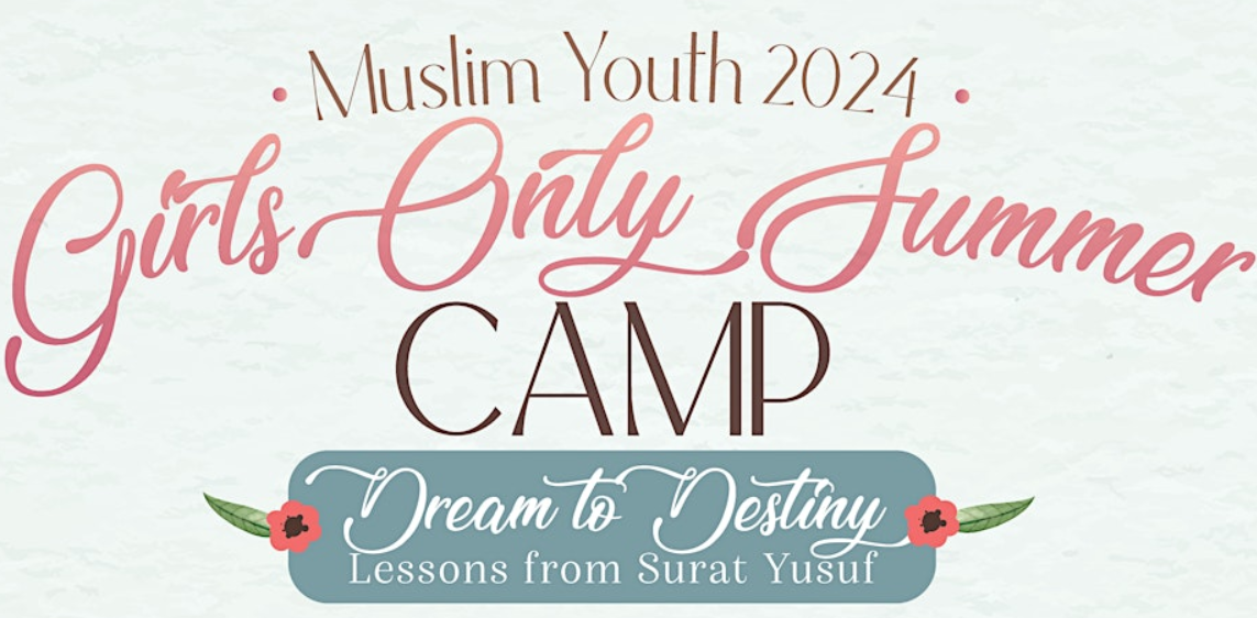 2024 Muslim Youth - Girls Only Summer Camp