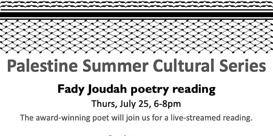 Palestine Summer Cultural Series: Fady Joudah poetry reading