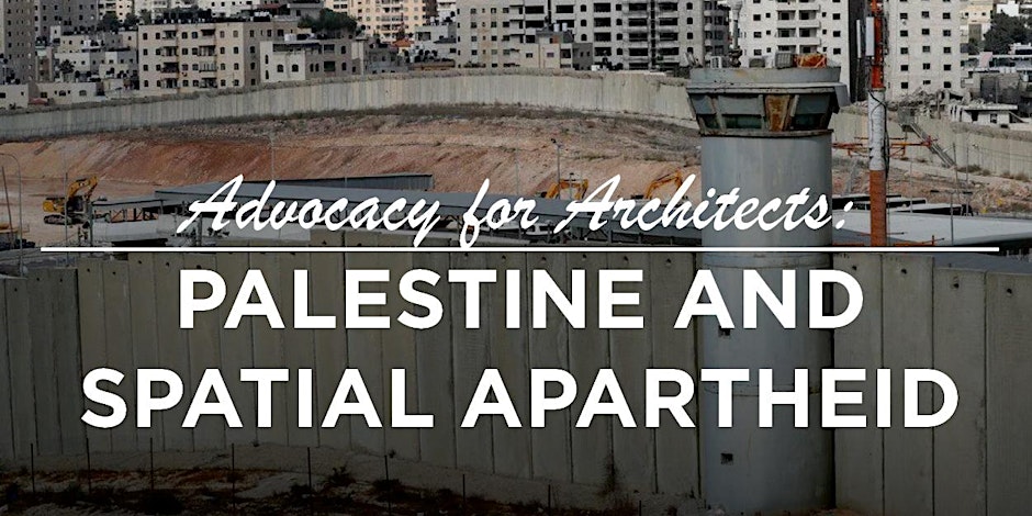 NOMAKC Coffee Talk - Advocacy for Architects: Palestine & Spatial Apartheid