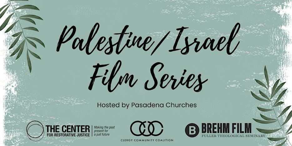 Palestine/Israel Film Series hosted by Pasadena Churches