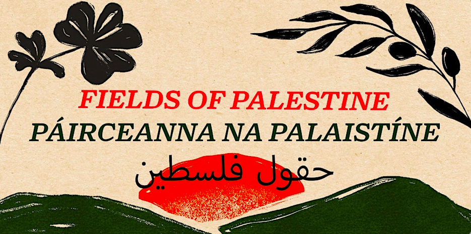 Fields of Palestine: Gaza Solidarity Benefit