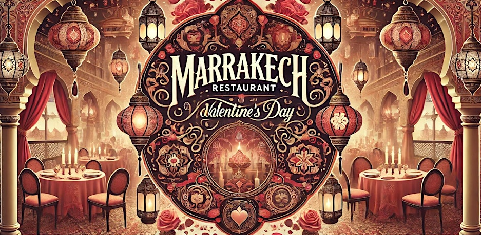 Valentines Day dinner at Marrakech Restaurant.