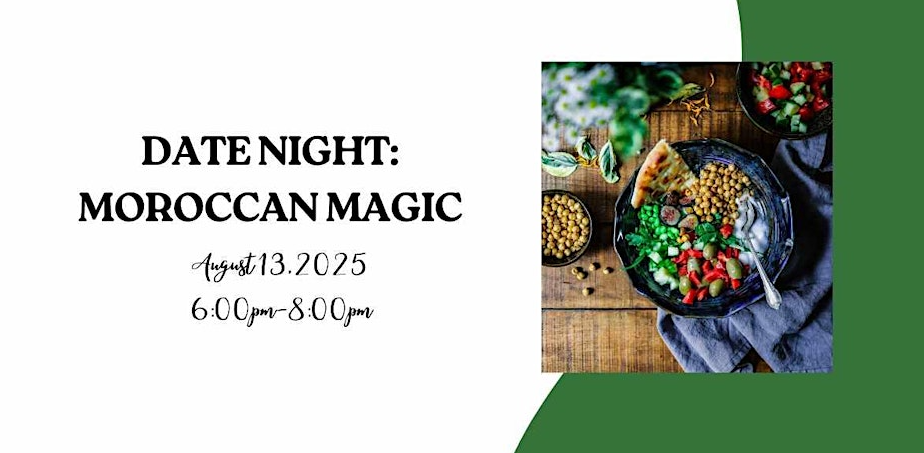 DATE NIGHT: Moroccan Magic